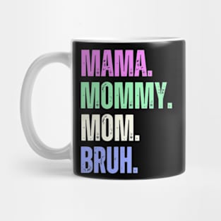 Mama Mommy Mom Bruh Shirt Women Funny Letter Print Mama Gift Tshirts Mother'day Mug